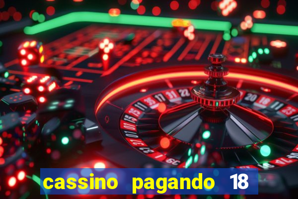 cassino pagando 18 reais no cadastro